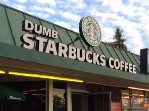 Dumb Starbucks Coffee